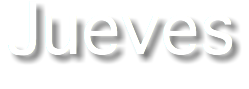 Jueves
